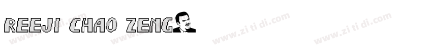 reeji chao zeng字体转换
